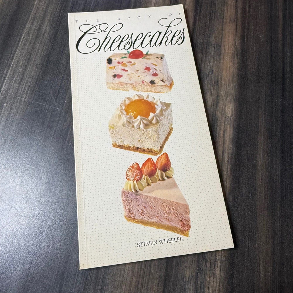 The‎ Book of Cheesecakes Steven Wheeler Cookbook Recipes Vintage 1988